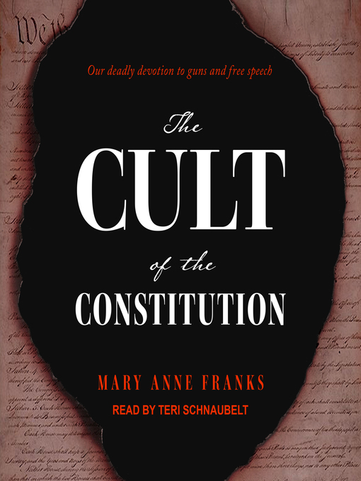 Title details for The Cult of the Constitution by Mary Anne Franks - Wait list